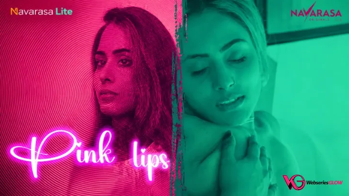 Pink Lips NavaRasa Hot Short Film