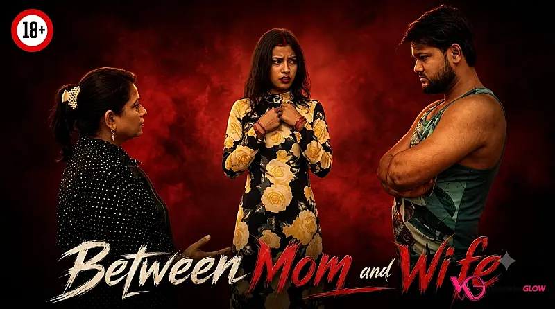 Between Mom and Wife UnRated Uncut Short Film