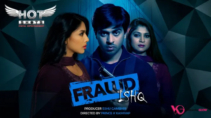 Fraud Ishq HotShots Hot Short Film