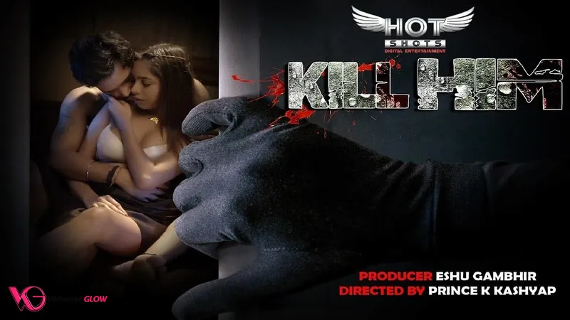 Kill Him HotShots Hot Short Film