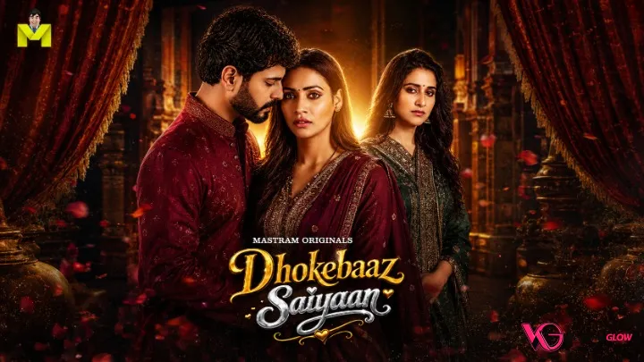 Dhokebaaz Saiyaan MasTram Hot Short Film