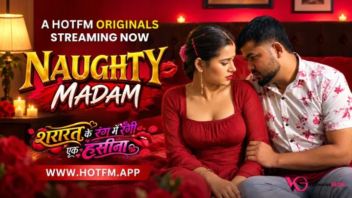 Naughty Madam Uncut HotFM Hot Short Film