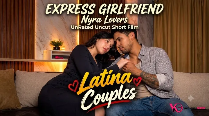 Latina Couples UnRated Uncut Short Film