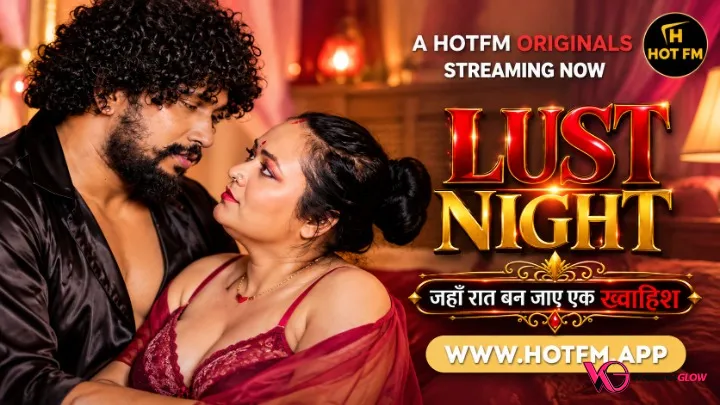 Lust Night HotFM Hot Short Film