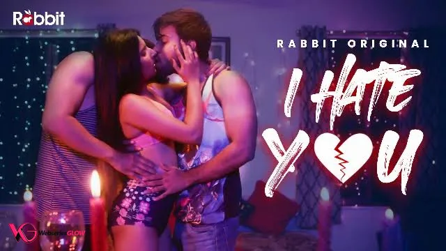 I Hate You Complete RabbitMovies Hot Web Series