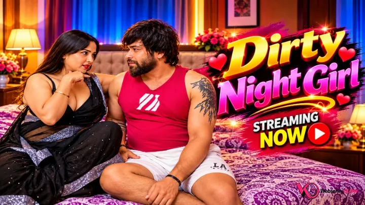 Dirty Night Girl UnRated Uncut Short Film