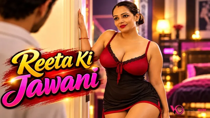 Reeta Ki Jawani Episode 1