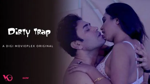 Dirty Trap DigimoviePlex Hot Short Film