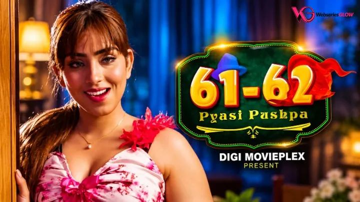 61-62 - Pyasi Pushpa Web Series Poster