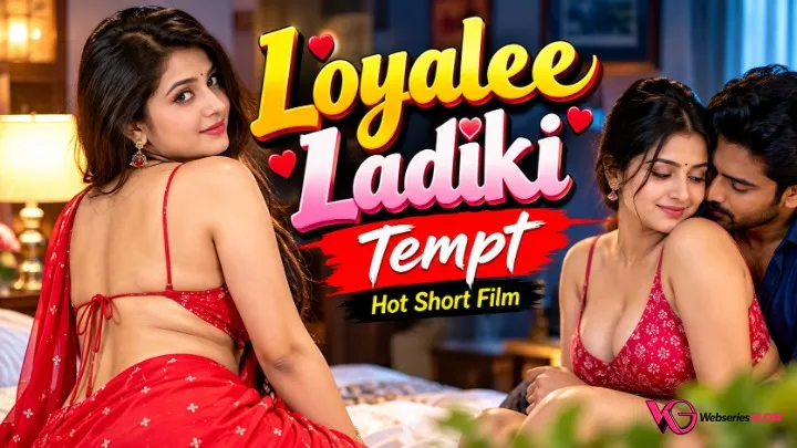 Loyalee Ladiki Tempt Hot Short Film